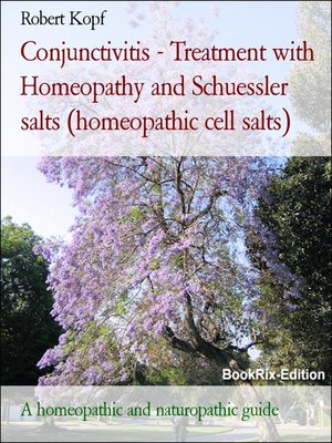 cover image of Conjunctivitis--Treatment with Homeopathy and Schuessler salts (homeopathic cell salts)